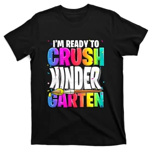 Game I'm Ready To Crush Kindergarten Back To School T-Shirt