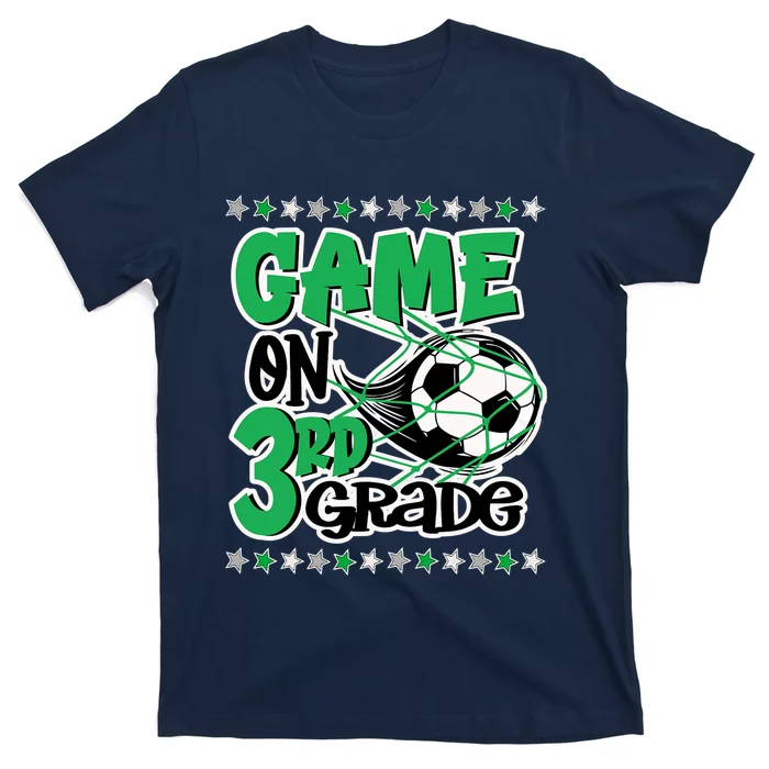 Game On 3rd Grade Soccer Third Grade Back To School Boy Kids T-Shirt