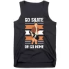 Go Skate Or Go Home Tank Top