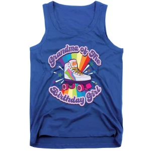 Grandma Of The Birthday Girl Funny Roller Skate Gift Women Funny Gift Tank Top