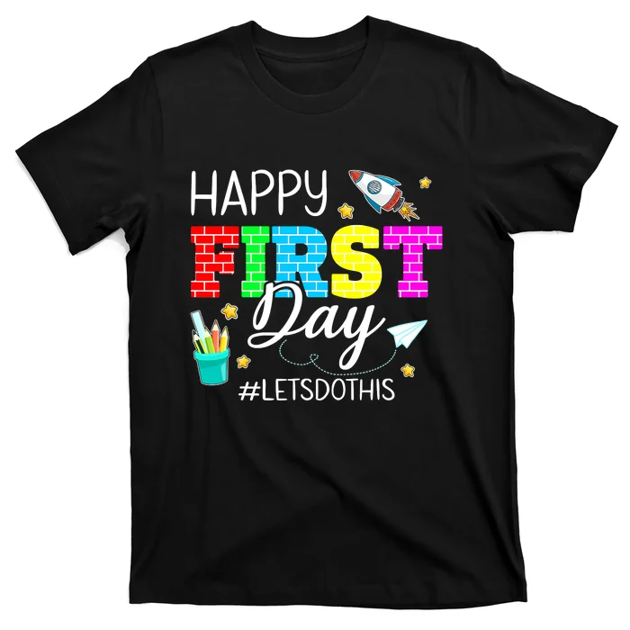 Happy-First-Day-Lets-Do-Funny-Back-To-School-Teacher-T-Shirt Happy First Day Let's Do Funny Back To School Teacher T-Shirt