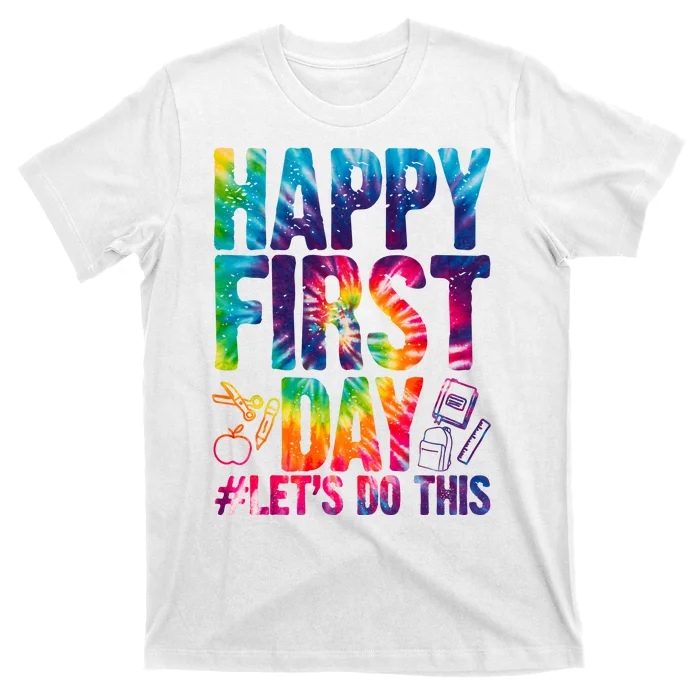 Happy First Day Let's Do This Back To School Rainbow T-Shirt