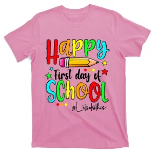 Happy First Day Of School Teacher Back To School Boys Girls T-Shirt