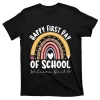 Happy First Day School Rainbow Welcome Back To School T-Shirt