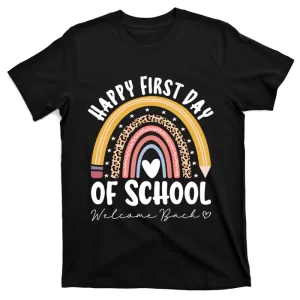 Happy First Day School Rainbow Welcome Back To School T-Shirt