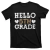 Hello Fifth Grade Back To School 1st Day Leopard Teachers T-Shirt