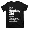 Ice Hockey Girl Definition Tshirt Funny & Sassy Sports Tee T-Shirt
