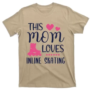 Inlineskates Mom Inline Skates Skating Roller Skate Gift Cool Gift T-Shirt
