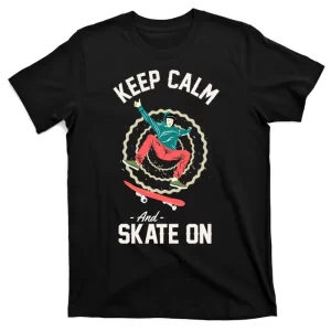 Keep Calm Skate On T-Shirt