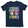 Kindergarten Vibes 1st Day Back To School Teacher T-Shirt