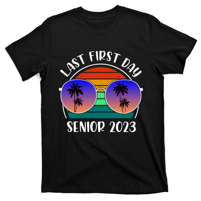 Last First Day Senior 2023 Back To School Graduation T-Shirt