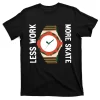 Less Work More Skate T-Shirt