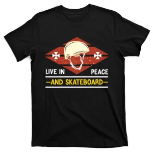 Live In Peace And Skateboard T-Shirt