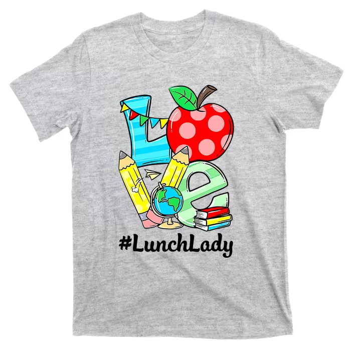 Love Lunch Lady Apples Funny Back To School Teacher T-Shirt