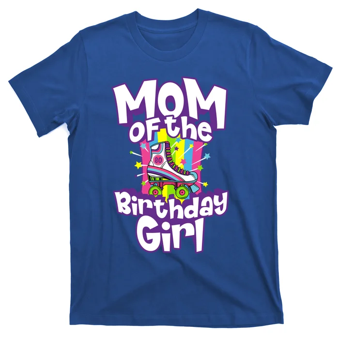Mom-Of-The-Birthday-Girl-Funny-Retro-Roller-Skate-Gift-Women-Gift-T-Shirt Mom Of The Birthday Girl Funny Retro Roller Skate Gift Women Gift T-Shirt