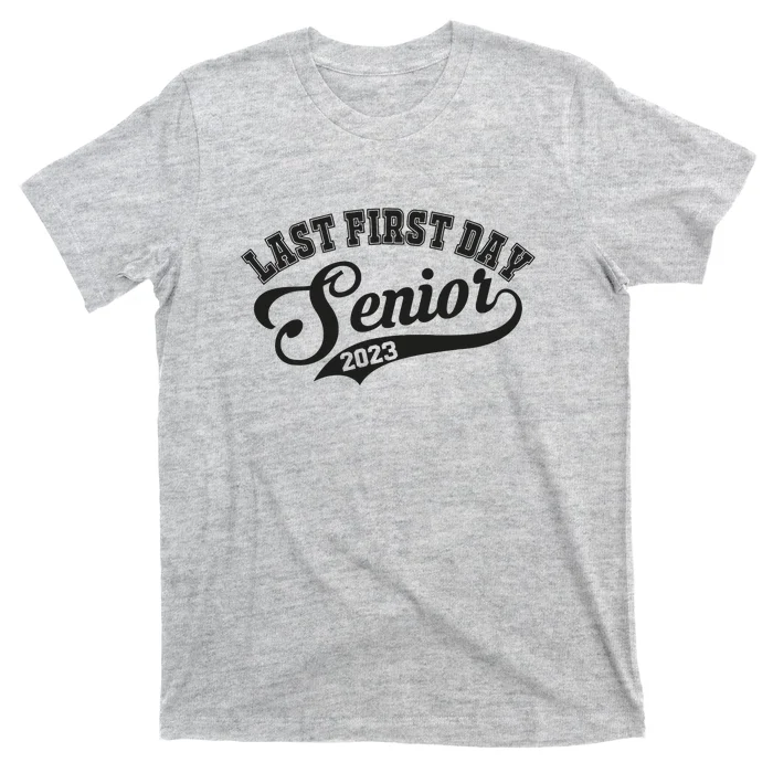 My Last First Day Senior Class Of 2023 Back To School T-Shirt