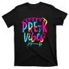 Prek Vibes Back To School Tie Dye Funny Teacher Student T-Shirt