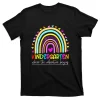 Rainbow Kindergarten Teacher Welcome Back To School T-Shirt