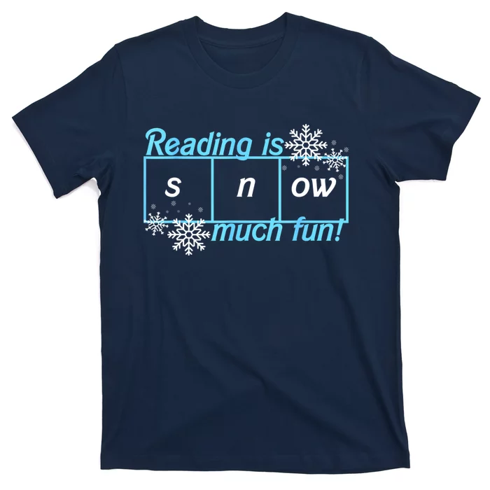 Reading Is Snow Much Fun Science Of Reading T-Shirt
