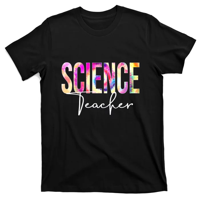 Science Teacher Tie Dye Back To School Funny T-Shirt