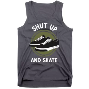 Shut Up And Skate Tank Top