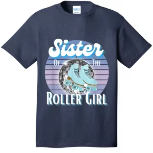 Sister Of The Roller Girl Skating Birthday T-Shirt