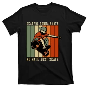 Skate No Hate Just Skate T-Shirt
