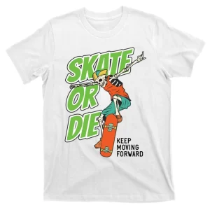 Skate Or Die T-Shirt