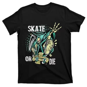 Skate or Die Skaters Skull Skeleton Skateboarding T-Shirt