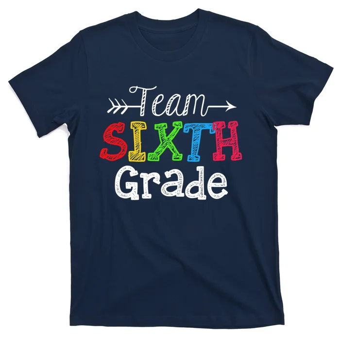 Team Sixth Grade Teacher Student Funny Back To School Gift T-Shirt
