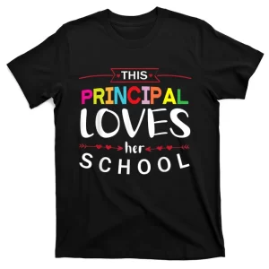 This Principal Loves Her School Happy Back To School Day T-Shirt