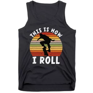 This is How I Roll Skater Clothes Aesthetic Skateboard Lover Tank Top