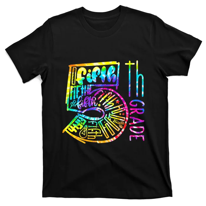 Tie Dye Fifth 5th Grade Typography Funny Back To School T-Shirt