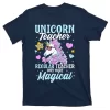 Unicorn Teacher Back To School Cute Magic Teacher T-Shirt