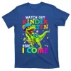 Watch Out Kindergarten Here I Come Dinosaurs Back To School T-Shirt