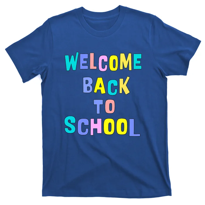 Welcom Back To School Funny Teacher T-Shirt