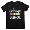 Welcome Back To School Funny Teachers Students T-Shirt