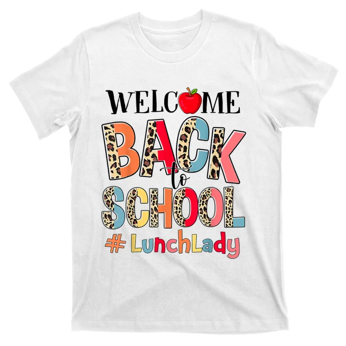 Welcome Back To School Lunch Lady Back To School Leopard T-Shirt