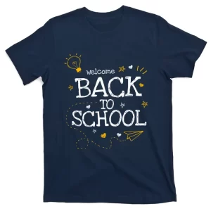 Welcome Back To School Newsletter Meet The Teacher T-Shirt