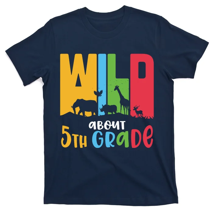 Wild About 5th Grade Funny Back To School Fifth Grade T-Shirt