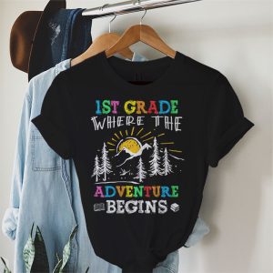 1st Grade Where The Adventure Begins Back To School Teacher Kids T Shirt 1