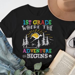 1st Grade Where The Adventure Begins Back To School Teacher Kids T Shirt 4