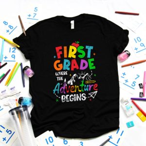 1st Grade Where The Adventure Begins Back To School Teacher Kids T Shirt 5 1