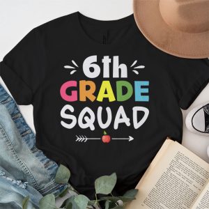 6th Grade Squad Sixth Teacher Student Team Back To School T Shirt 2 1