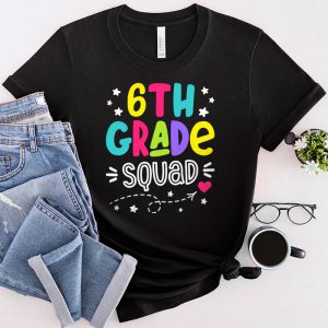 Welcome Back To School 6th Grade Squad Teacher Student Gift T-Shirt 3