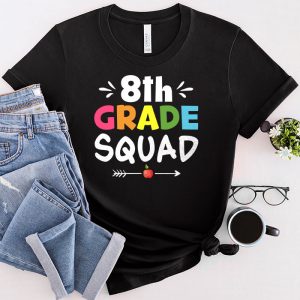 8th Grade Squad Eighth Teacher Student Team Back To School T-Shirt