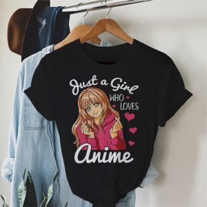 Anime Shirts For Girls Women Just A Girl Who Loves Anime T Shirt 1 2