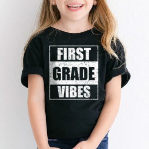 Back To School 1st Grade Vibes First Day Of School Teachers T Shirt 2 8