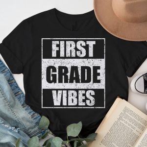 Back To School 1st Grade Vibes First Day Of School Teachers T Shirt 3