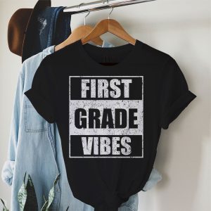 Back To School 1st Grade Vibes First Day Of School Teachers T-Shirt